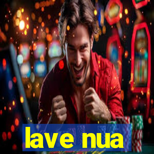 lave nua