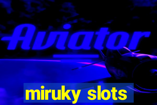 miruky slots