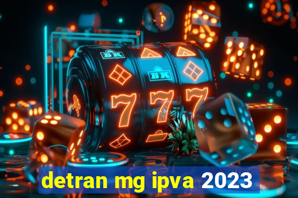 detran mg ipva 2023