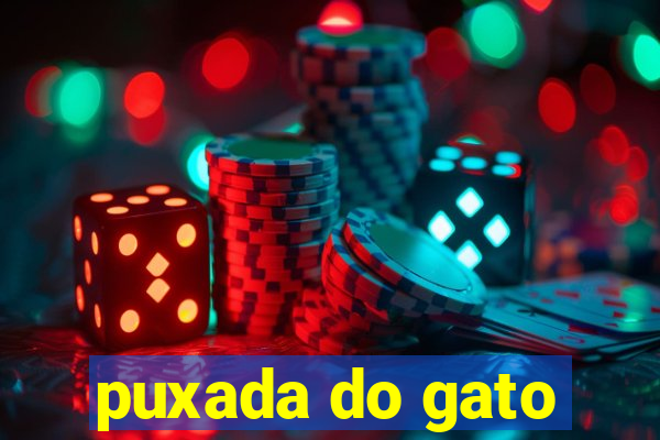 puxada do gato