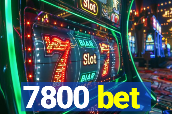 7800 bet