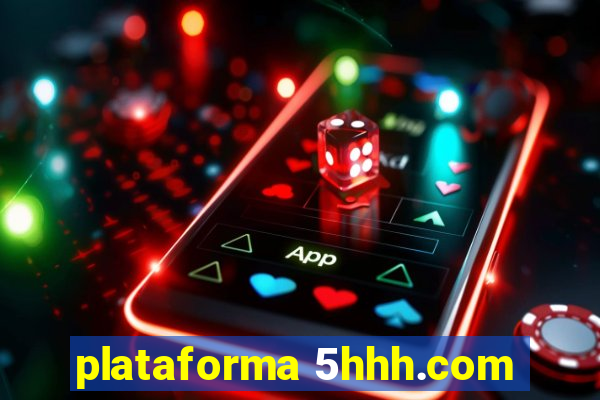 plataforma 5hhh.com