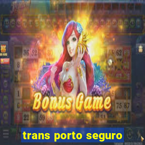 trans porto seguro