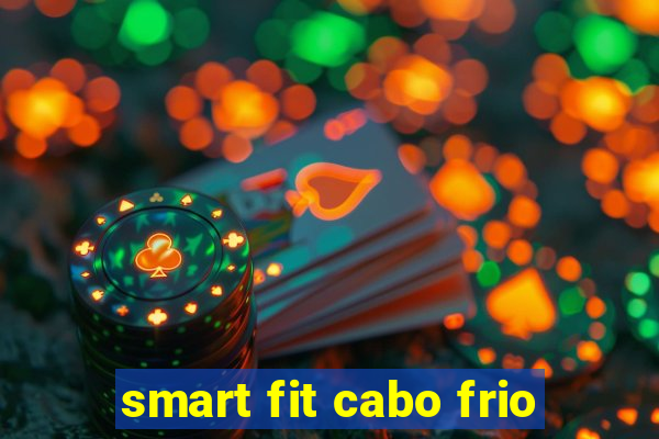 smart fit cabo frio