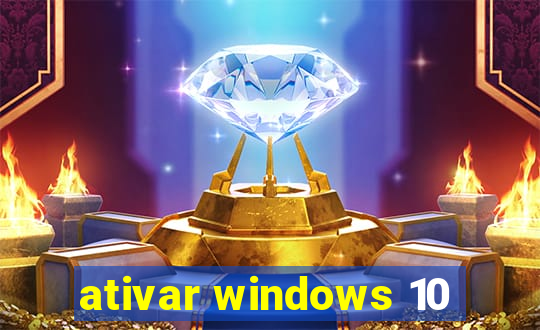 ativar windows 10