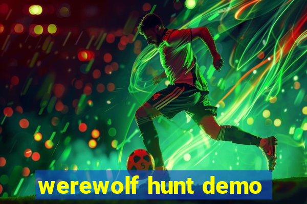 werewolf hunt demo