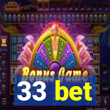 33 bet