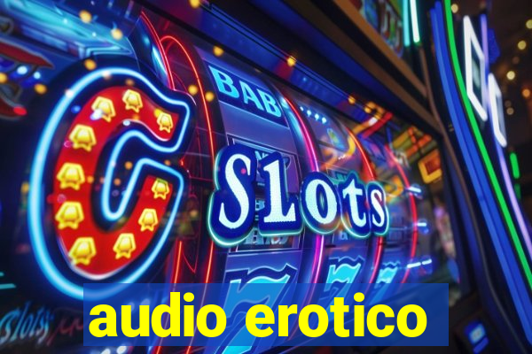 audio erotico