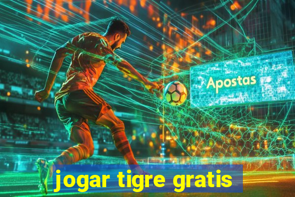 jogar tigre gratis