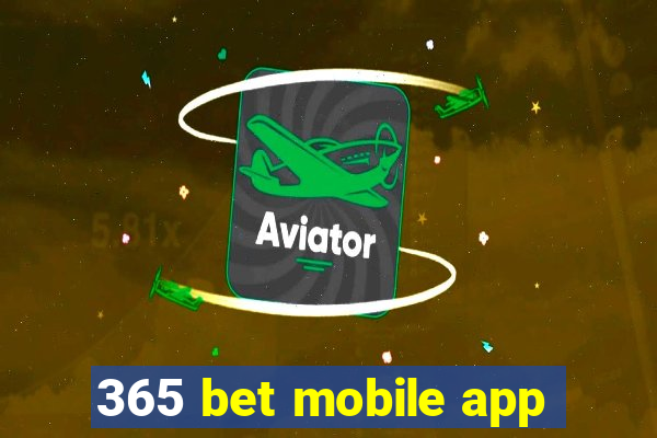 365 bet mobile app