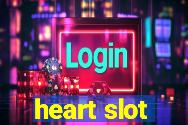 heart slot