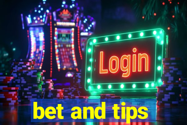 bet and tips