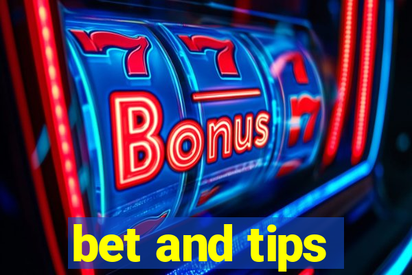 bet and tips