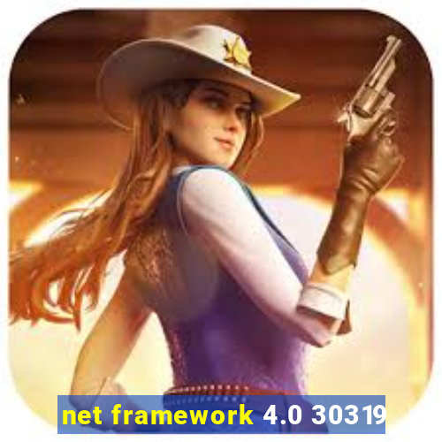 net framework 4.0 30319