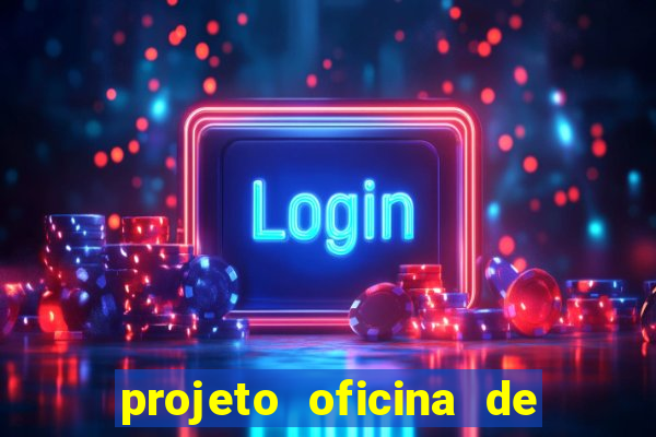 projeto oficina de jogos educativos