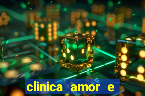 clinica amor e saude pirituba