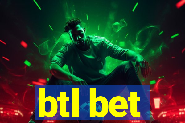 btl bet