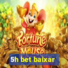 5h bet baixar