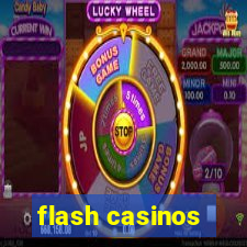 flash casinos