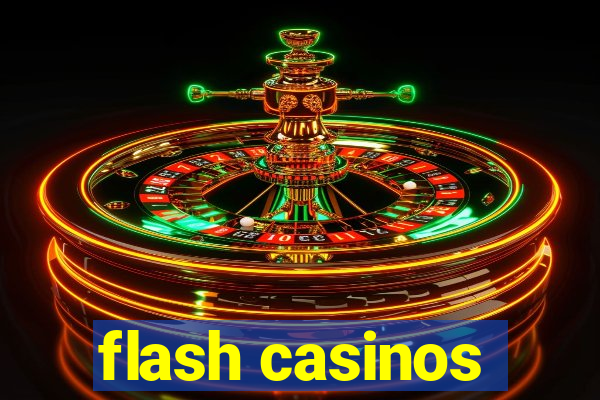 flash casinos