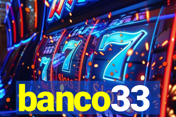 banco33