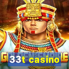 33t casino