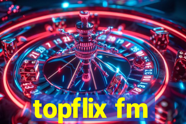 topflix fm