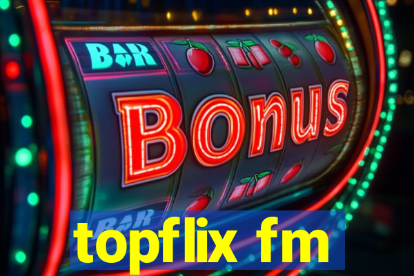 topflix fm