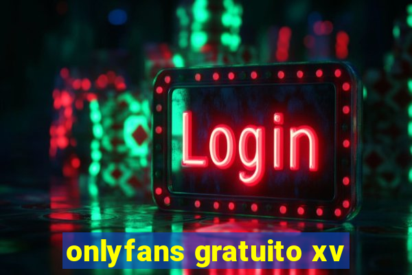 onlyfans gratuito xv