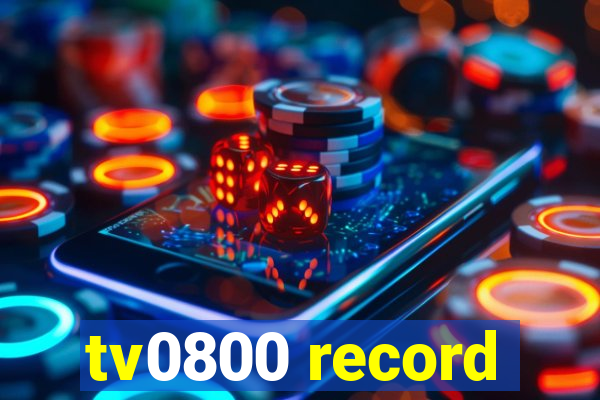 tv0800 record