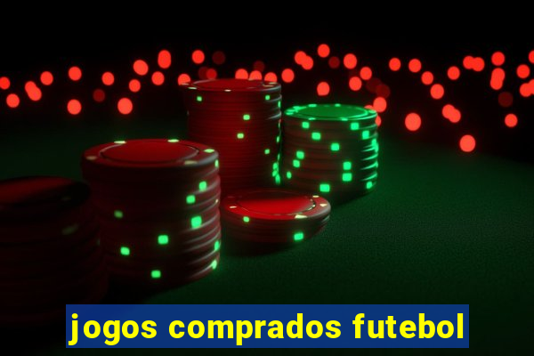 jogos comprados futebol