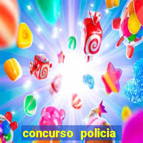 concurso policia civil bahia