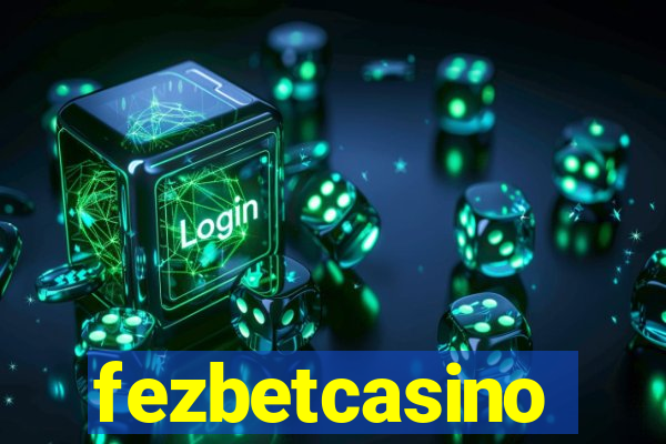 fezbetcasino