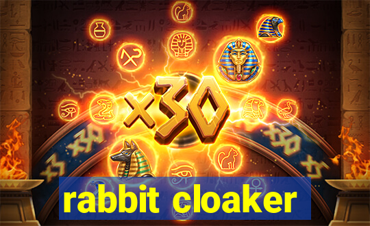 rabbit cloaker