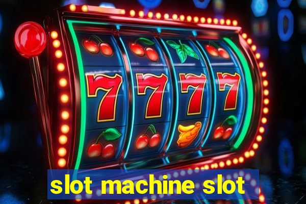 slot machine slot