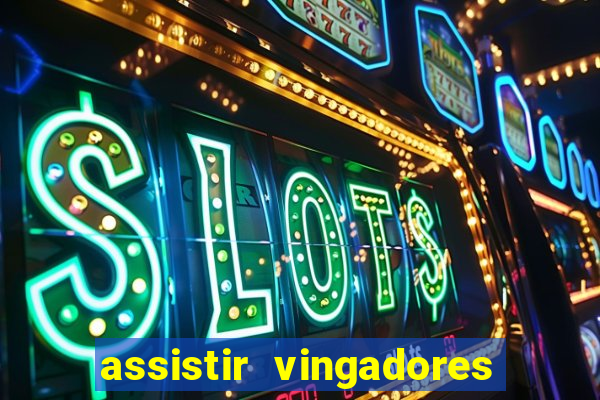 assistir vingadores ultimato filme completo dublado google drive