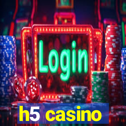 h5 casino