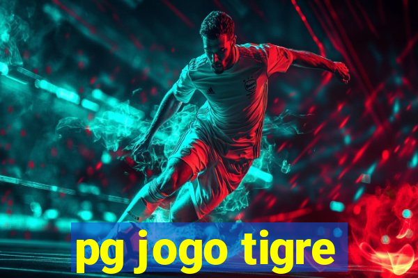 pg jogo tigre