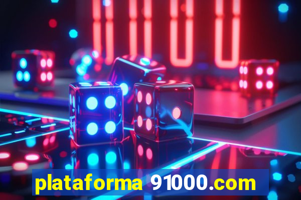 plataforma 91000.com