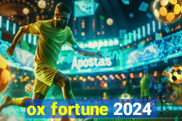 ox fortune 2024