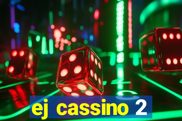 ej cassino 2