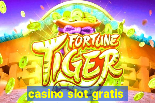 casino slot gratis