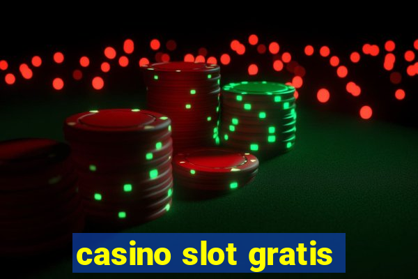 casino slot gratis