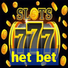 het bet