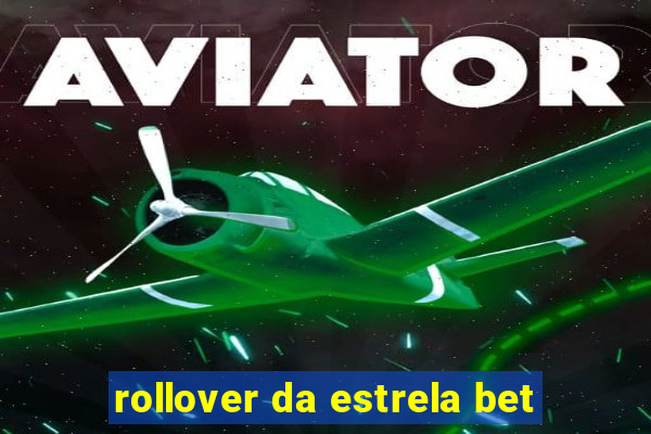 rollover da estrela bet