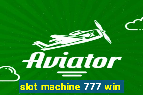 slot machine 777 win