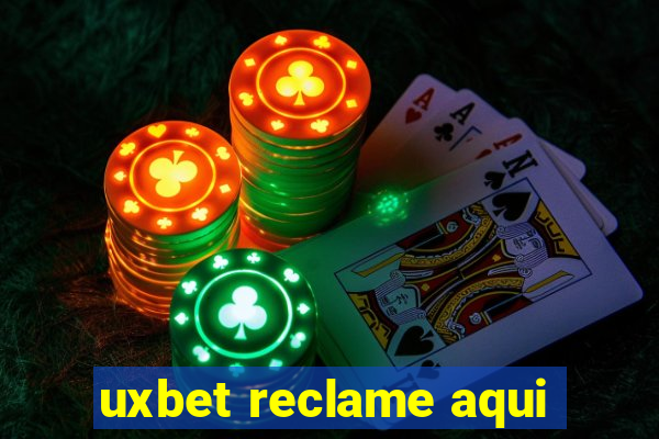 uxbet reclame aqui