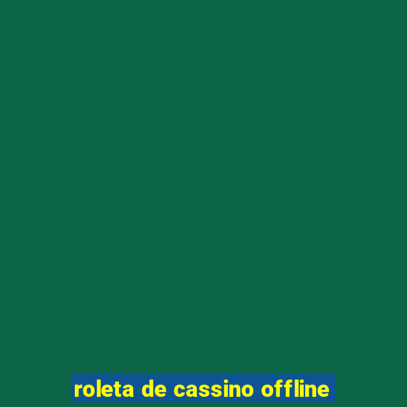 roleta de cassino offline