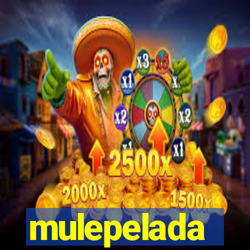 mulepelada