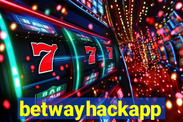 betwayhackapp